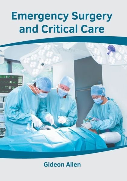 Cover for Gideon Allen · Emergency Surgery and Critical Care (Gebundenes Buch) (2022)