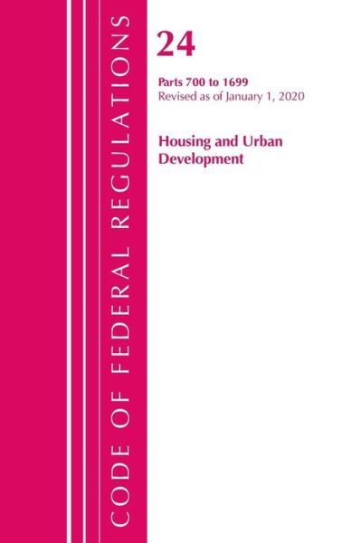 Cover for Office Of The Federal Register (U.S.) · Code of Federal Regulations, Title 24 Housing and Urban Development 700-1699, Revised as of April 1, 2020 - Code of Federal Regulations, Title 24 Housing and Urban Development (Paperback Book) (2021)