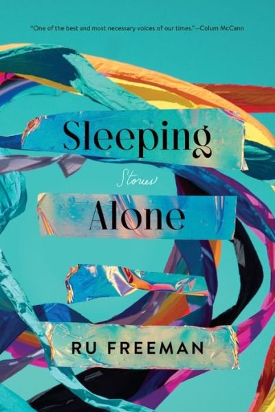Cover for Ru Freeman · Sleeping Alone: Stories (Paperback Book) (2022)