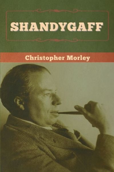 Cover for Christopher Morley · Shandygaff (Paperback Bog) (2020)