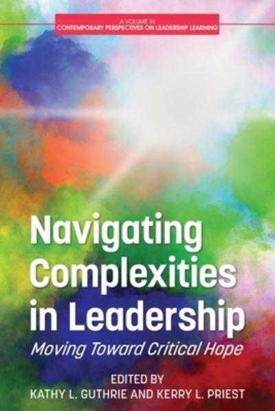 Cover for Kathy L. Guthrie · Navigating Complexities in Leadership: Moving Toward Critical Hope - Contemporary Perspectives on Leadership Learning (Paperback Book) (2022)