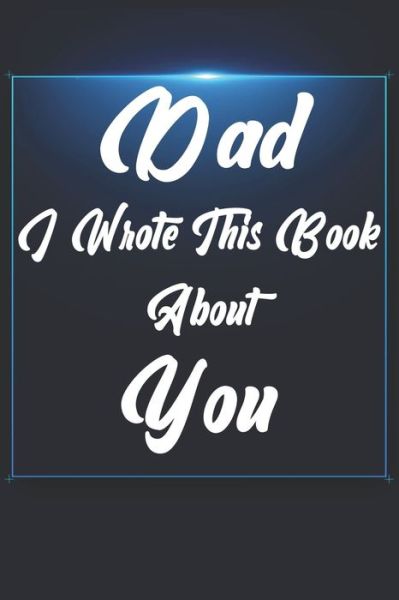 Cover for Ibens Gift Book · Dad, I Wrote This Book About You (Paperback Book) (2019)