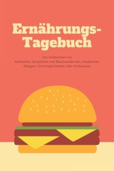 Cover for Intoleranz Journals · Ernahrungs-Tagebuch (Paperback Book) (2020)