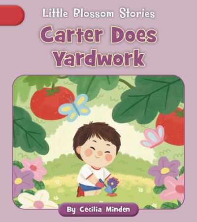 Carter Does Yardwork - Cecilia Minden - Książki - Cherry Lake Publishing - 9781668926888 - 1 sierpnia 2023