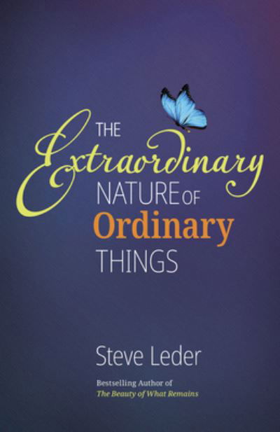Cover for Steve Leder · Extraordinary Nature of Ordinary Things (Hardcover Book) [Rev, 2 New edition] (2022)