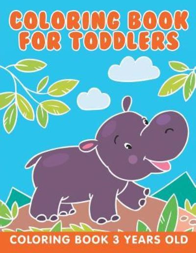 Cover for Jupiter Kids · Coloring Book for Toddlers: Coloring Book 3 Years Old (Paperback Book) (2015)