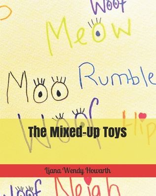 Cover for Liana Wendy Howarth · The Mixed-Up Toys (Paperback Book) (2019)