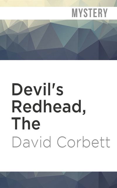 Cover for David Corbett · The Devil's Redhead (CD) (2021)