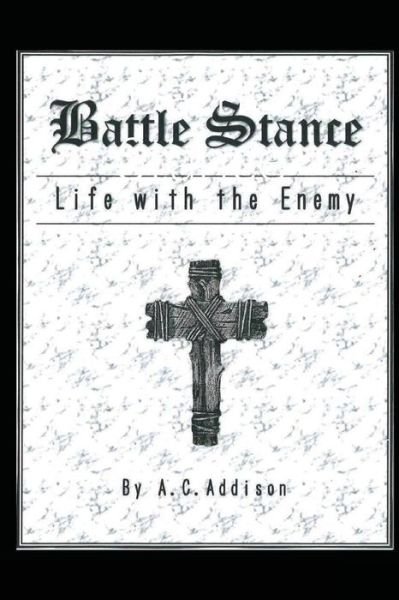 Cover for A C Addison · Battle Stance (Pocketbok) (2020)