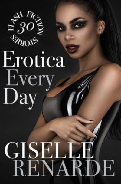 Cover for Giselle Renarde · Erotica Every Day (Paperback Book) (2018)