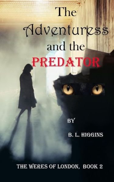 Cover for B L Higgins · The Adventuress and the Predator (Paperback Book) (2018)