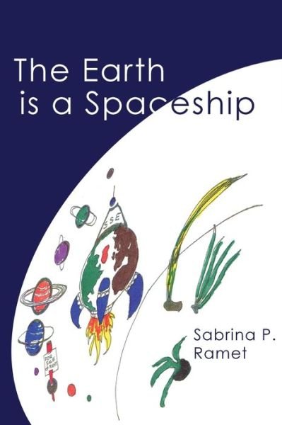 Cover for Sabrina P Ramet · The Earth Is a Spaceship (Paperback Book) (2019)