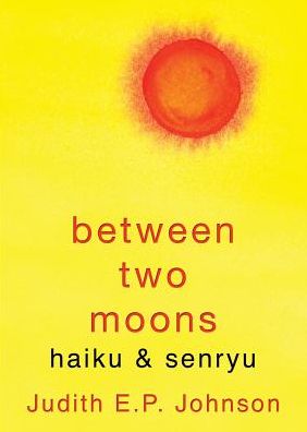 Cover for Judith E.P. Johnson · Between Two Moons (Paperback Book) (2016)