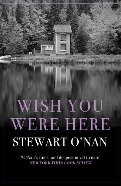 Cover for Stewart O'Nan · Wish You Were Here (Paperback Book) [Main - Print on Demand edition] (2017)