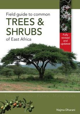 Cover for Najma Dharani · Field guide to common trees &amp; shrubs of East Africa (Paperback Book) (2011)