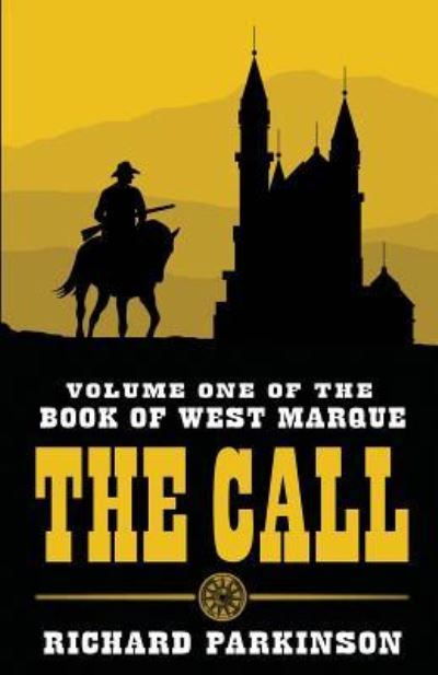 The Call - Richard Parkinson - Books - EDGE Science Fiction and Fantasy Publish - 9781770531888 - April 8, 2019