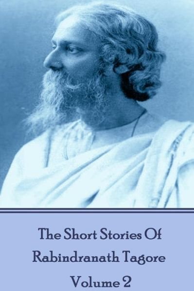 Cover for Rabindranath Tagore · The Short Stories Of Rabindranath Tagore - Vol 2 (Taschenbuch) (2018)