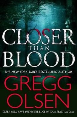 Cover for Gregg Olsen · Closer than Blood (Paperback Book) (2012)