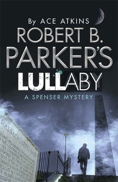 Cover for Ace Atkins · Robert B. Parker's Lullaby (A Spenser Mystery) - The Spenser Series (Paperback Book) (2013)