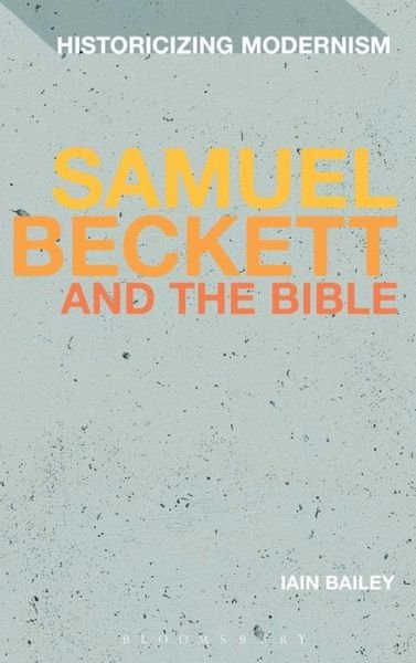 Cover for Iain Bailey · Samuel Beckett and the Bible (Hardcover Book) (2014)