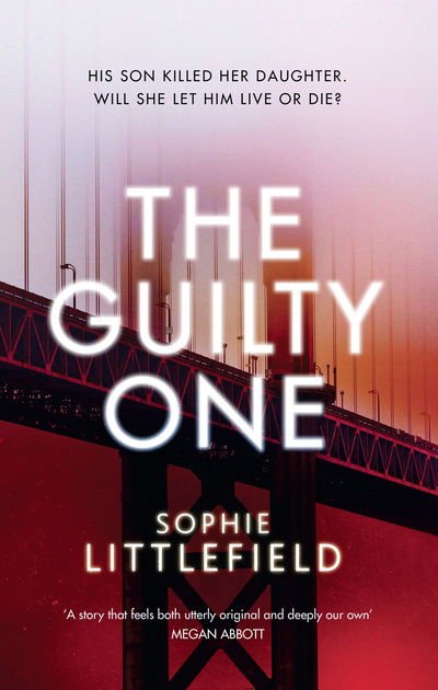 Cover for Sophie Littlefield · The Guilty One (Hardcover Book) (2016)