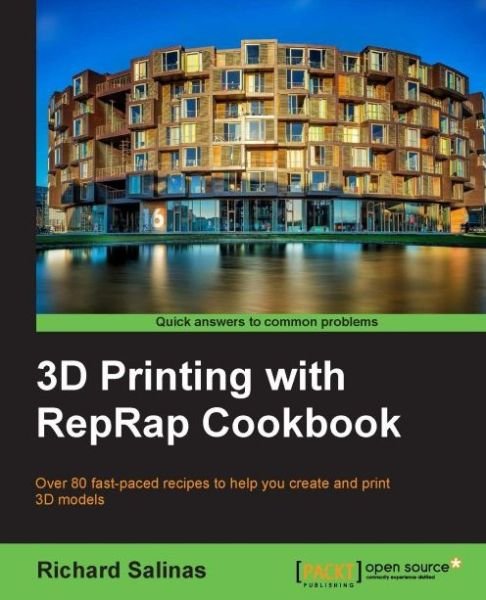 Cover for Richard Salinas · 3D Printing with RepRap Cookbook (Paperback Book) (2014)