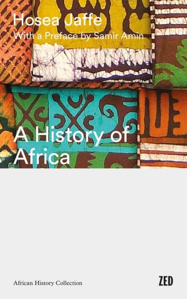 Hosea Jaffe · A History of Africa - African History Archive (Paperback Book) [2 New edition] (2017)