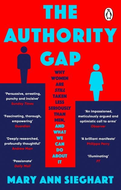 The Authority Gap: Why women are still taken less seriously than men, and what we can do about it - Mary Ann Sieghart - Livros - Transworld Publishers Ltd - 9781784165888 - 3 de março de 2022