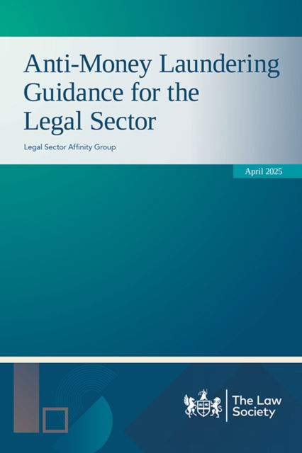 Cover for Legal Sector Affinity Group · Anti-Money Laundering Guidance for the Legal Sector April 2025 (Paperback Book) (2025)