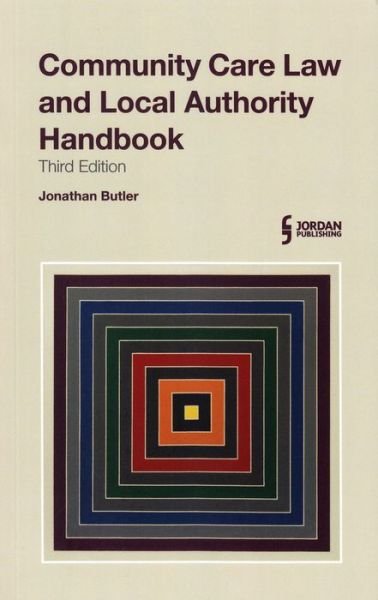 Cover for Jonathan Butler · Community Care Law and Local Authority Handbook (Paperback Bog) [3 Revised edition] (2015)
