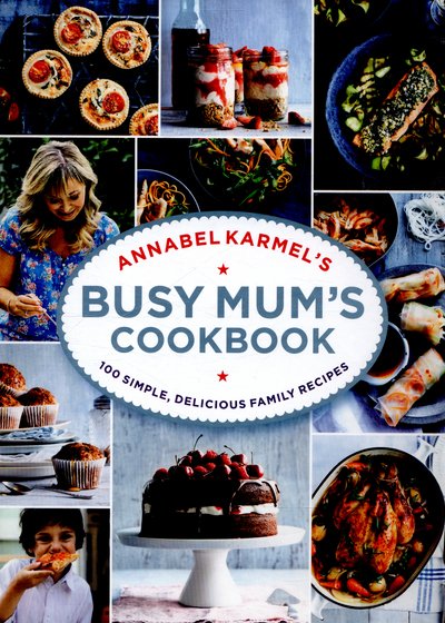 Cover for Annabel Karmel · Annabel Karmel’s Busy Mum’s Cookbook (Hardcover bog) (2016)