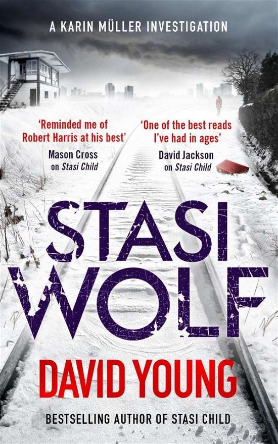 Cover for David Young · Stasi Wolf: A Gripping New Thriller for Fans of Child 44 (Paperback Book) (2017)