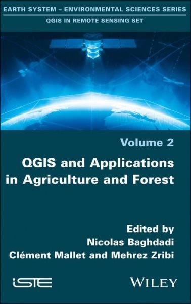 Cover for N Baghdadi · QGIS and Applications in Agriculture and Forest (Hardcover Book) (2018)