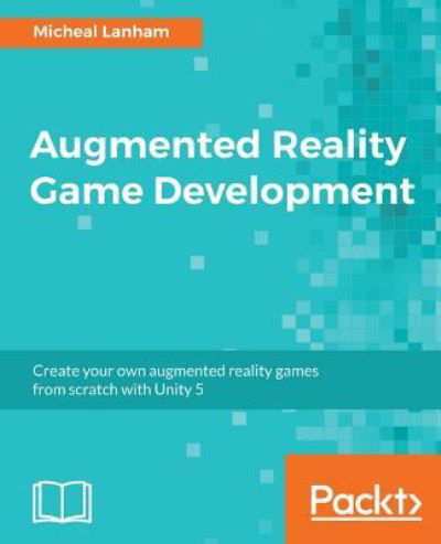 Cover for Micheal Lanham · Augmented Reality Game Development (Paperback Book) (2017)