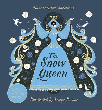 Cover for Lesley Barnes · The Snow Queen: An Enchanting Pop-up Classic - Gilded Fairytales (Hardcover Book) (2021)