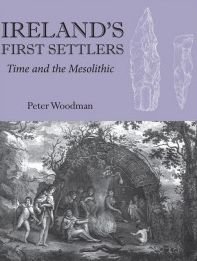 Cover for Peter Woodman · Ireland's First Settlers: Time and the Mesolithic (Paperback Book) (2021)