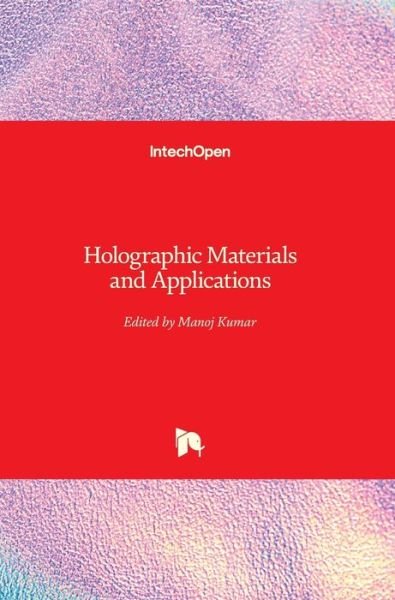 Cover for Manoj Kumar · Holographic Materials and Applications (Gebundenes Buch) (2019)