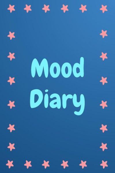 Cover for Sara A. Watts · Mood Diary (Pocketbok) (2019)