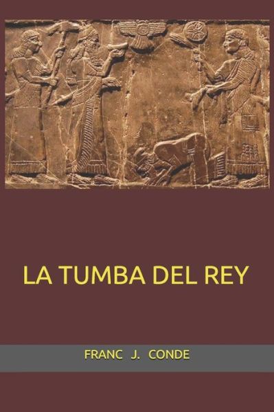 Cover for Franc J. CONDE · Tumba Del Rey (Book) (2019)