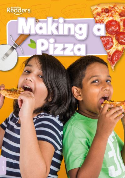 Making a Pizza - BookLife Non-Fiction Readers - William Anthony - Książki - BookLife Publishing - 9781801550888 - 1 kwietnia 2022