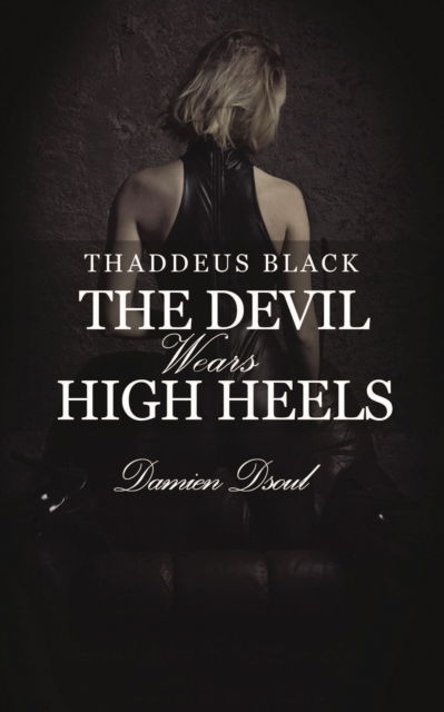 Cover for Damien Dsoul · Thaddeus Black: The Devil Wears High Heels (Paperback Book) (2023)