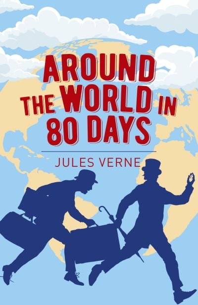 Cover for Jules Verne · Around the World in Eighty Days - Arcturus Classics (Pocketbok) (2021)