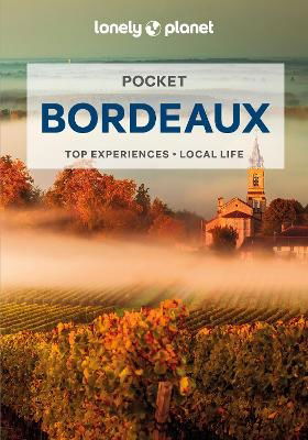 Lonely Planet Pocket Bordeaux - Pocket Guide - Lonely Planet - Bøger - Lonely Planet Global Limited - 9781838699888 - 10. maj 2024