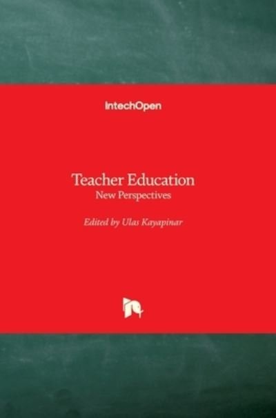 Cover for Ulas Kayapinar · Teacher Education: New Perspectives (Hardcover Book) (2021)