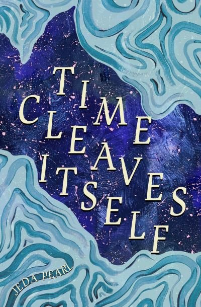 Cover for Jeda Pearl · Time Cleaves Itself (Taschenbuch) (2024)