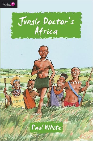 Cover for Paul White · Jungle Doctor's Africa - Flamingo Fiction 9-13s (Pocketbok) [Revised edition] (2011)