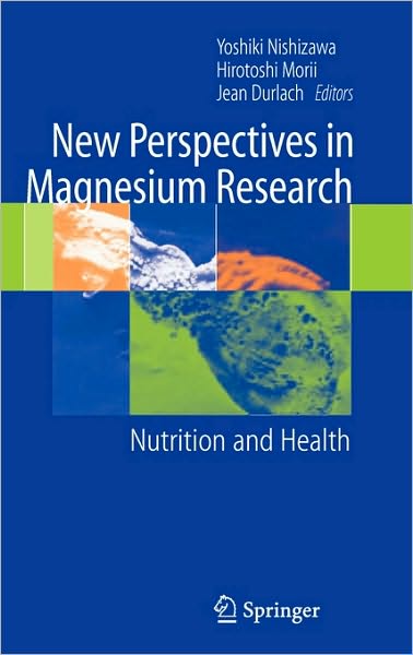 Cover for Yoshiki Nishizawa · New Perspectives in Magnesium Research: Nutrition and Health (Hardcover Book) [2007 edition] (2006)