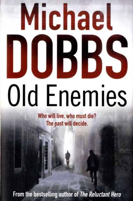 Cover for Michael Dobbs · Old Enemies (Innbunden bok) (2011)