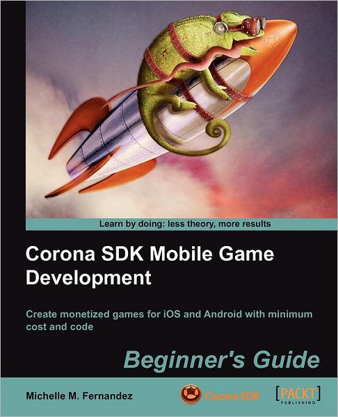 Cover for Michelle M. Fernandez · Corona SDK Mobile Game Development: Beginner's Guide (Paperback Book) (2012)
