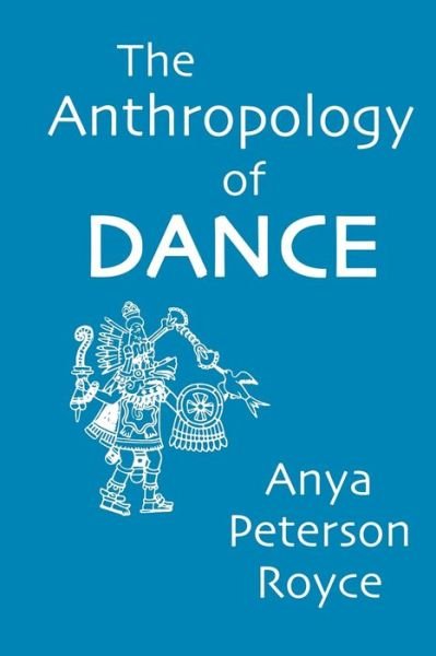Cover for Anya Peterson Royce · The Anthropology of Dance (Paperback Book) [New edition] (2015)
